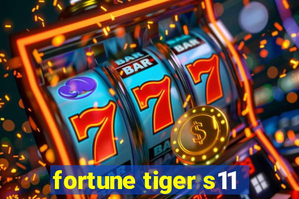 fortune tiger s11